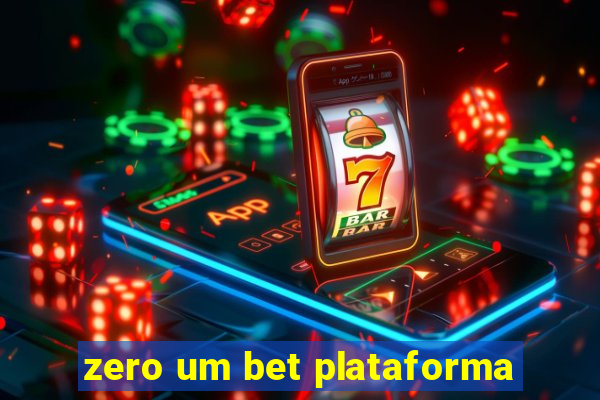 zero um bet plataforma